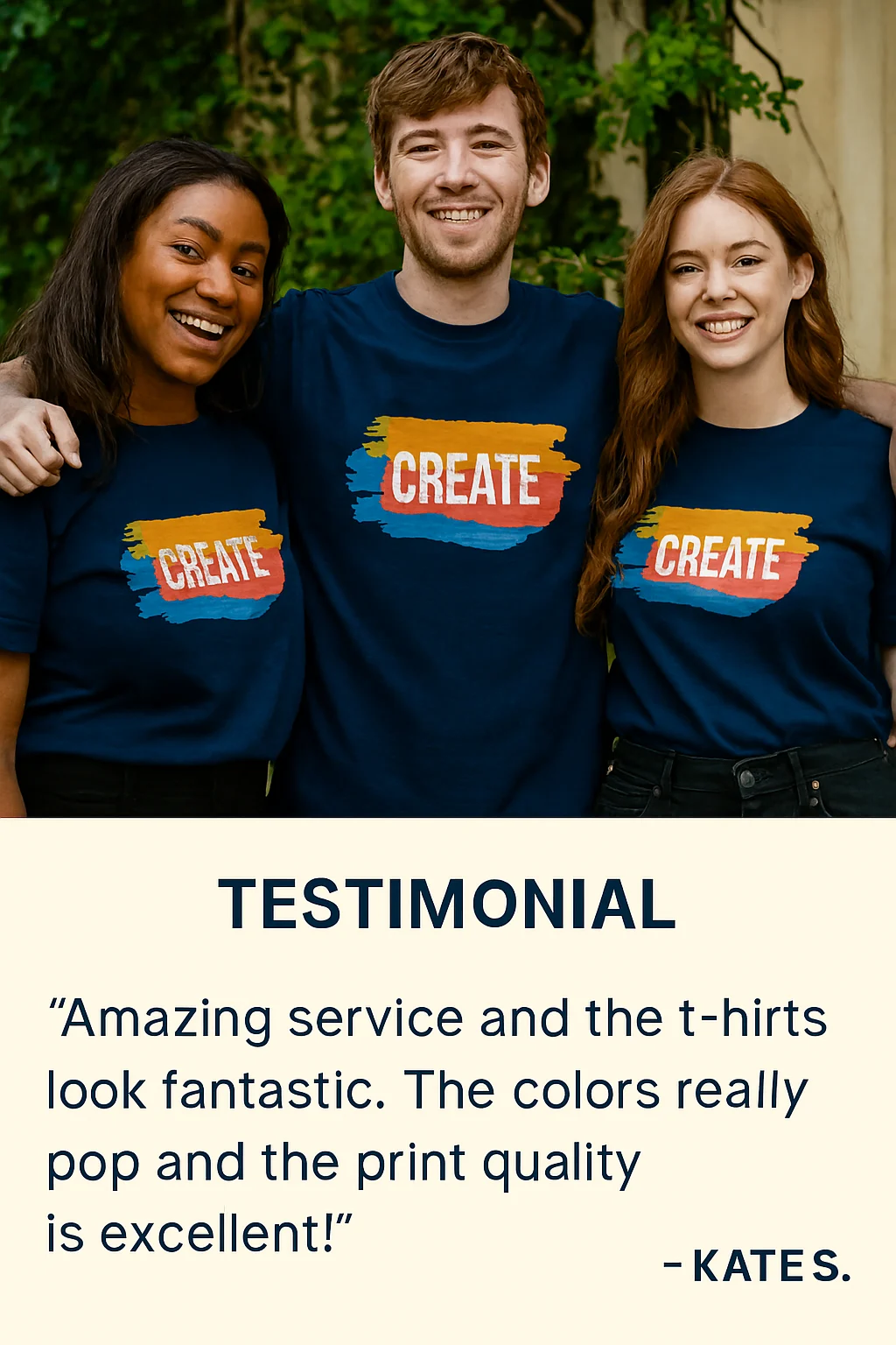 Three smiling customers wearing navy blue “CREATE” t-shirts outdoors, with a testimonial quote praising Sunygraphics’ service and print quality.